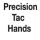 Precision Tac Hands