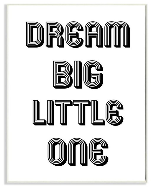 Dream Big Little One Vertical Wall Plaque In Black And White