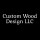 Custom Wood Design LLC