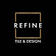 Refine Tile & Design