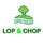 Lop and Chop