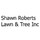Shawn Roberts Lawn & Tree Inc