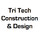 Tri Tech Construction & Design