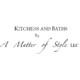 Kitchens & Baths by A Matter of Style