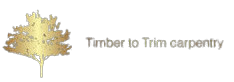 Timber to Trim Carpentry