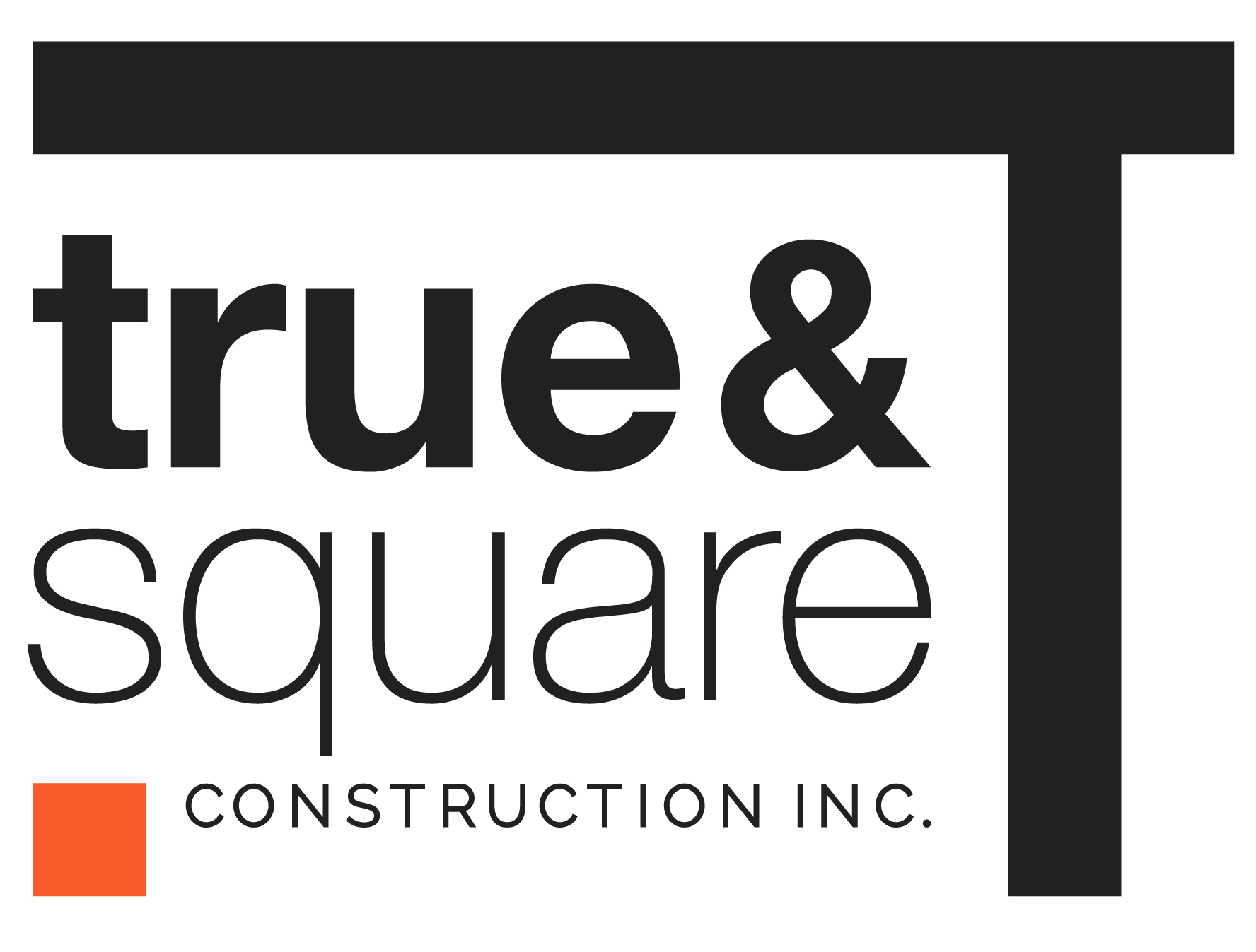 True & Square Construction Inc.